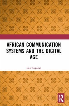 African Communication Systems and the Digital Age - Akpabio, Eno Ime