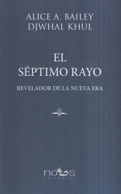 El Séptimo Rayo: Revelador de la Nueva Era