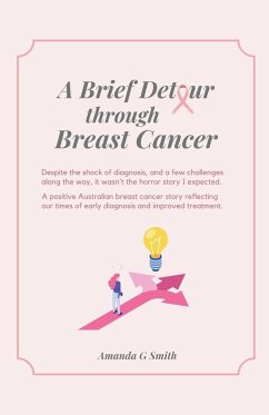 A Brief Detour Through Breast Cancer - Smith, Amanda G