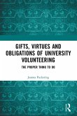 Gifts, Virtues and Obligations of University Volunteering Gifts, Virtues and Obligations of University Volunteering