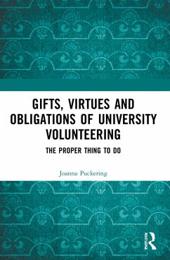 Gifts, Virtues and Obligations of University Volunteering - Puckering, Joanna