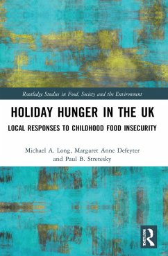 Holiday Hunger in the UK - Long, Michael A; Defeyter, Margaret Anne; Stretesky, Paul B