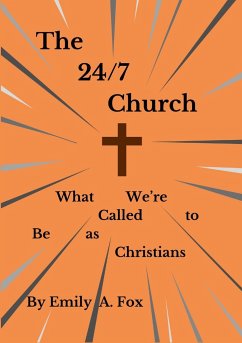 The 24/7 Church - Fox, Emily A.