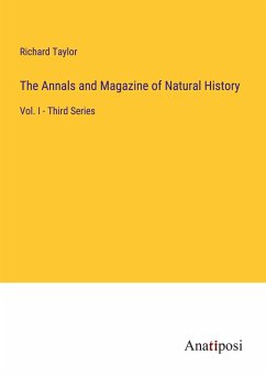 The Annals and Magazine of Natural History - Taylor, Richard