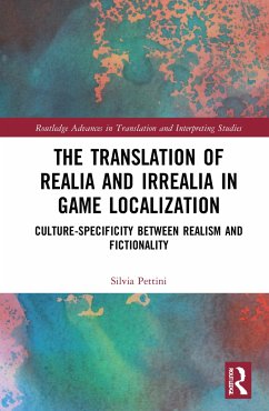 The Translation of Realia and Irrealia in Game Localization - Pettini, Silvia