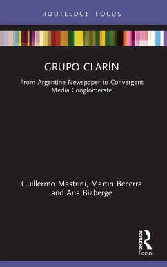 Grupo Clarin - Mastrini, Guillermo; Becerra, Martin; Bizberge, Ana