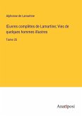 ¿uvres complètes de Lamartine; Vies de quelques hommes illustres