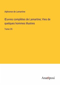 Cover ¿uvres complètes de Lamartine; Vies de quelques hommes illustres
