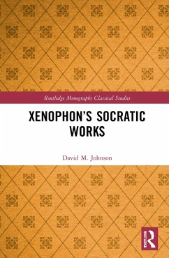 Xenophon's Socratic Works - Johnson, David M.