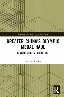 Greater China's Olympic Medal Haul - Chu, Marcus P