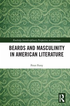 Beards and Masculinity in American Literature - Ferry, Peter