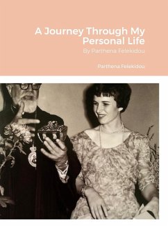 A Journey Through My Personal Life - Felekidou, Parthena