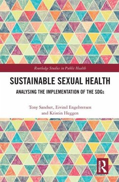 Sustainable Sexual Health - Sandset, Tony; Engebretsen, Eivind; Heggen, Kristin