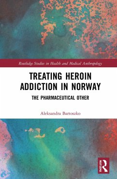 Treating Heroin Addiction in Norway - Bartoszko, Aleksandra