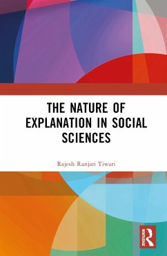 The Nature of Explanation in Social Sciences - Tiwari, Rajesh Ranjan