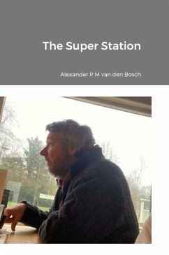 The Super Station - Bosch, Alexander P M van den