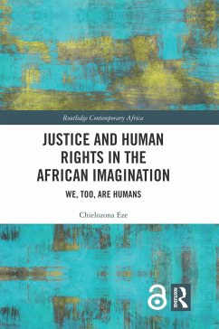 Justice and Human Rights in the African Imagination - Eze, Chielozona