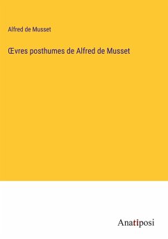 ¿vres posthumes de Alfred de Musset - Musset, Alfred De