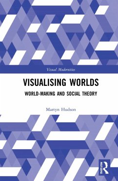 Visualising Worlds - Hudson, Martyn
