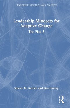 Leadership Mindsets for Adaptive Change - Ravitch, Sharon; Herzog, Liza