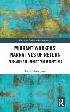 Migrant Workers' Narratives of Return - Ladegaard, Hans J.