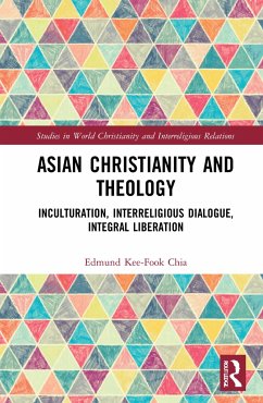 Asian Christianity and Theology - Chia, Edmund Kee-Fook