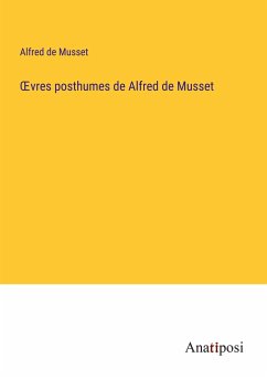 ¿vres posthumes de Alfred de Musset - Musset, Alfred De