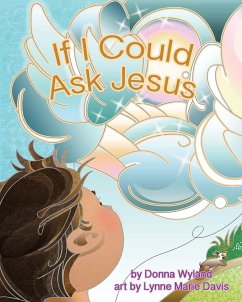 If I Could Ask Jesus - Wyland, Donna