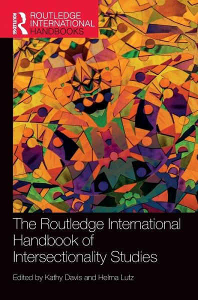 The Routledge International Handbook of Intersectionality Studies The Routledge International Handbook of Intersectionality Studies