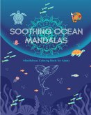 Soothing Ocean Mandalas   Mindfulness Coloring Book for Adults   Anti-Stress Sea Scenes for Full Relaxation