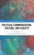 Political Communication, Culture, and... - Bild 1