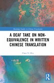 A Deaf Take on Non-Equivalence in Written Chinese Translation