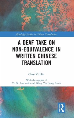 A Deaf Take on Non-Equivalence in Written Chinese Translation - Yi Hin, Chan