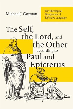 The Self, the Lord, and the Other according to Paul and Epictetus - Gorman, Michael J.