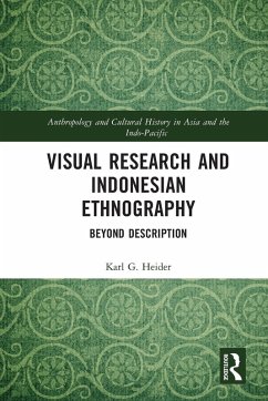 Visual Research and Indonesian Ethnography - Heider, Karl