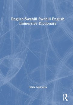English-Swahili Swahili-English Immersive Dictionary - Mpiranya, Fidèle
