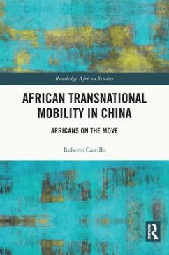 African Transnational Mobility in China - Castillo, Roberto
