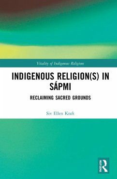 Indigenous Religion(s) in Sápmi - Kraft, Siv Ellen