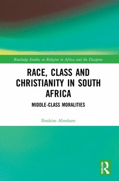 Race, Class and Christianity in South Africa - Abraham, Ibrahim