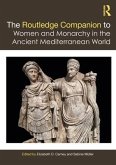 The Routledge Companion to Women and Monarchy in the Ancient Mediterranean World