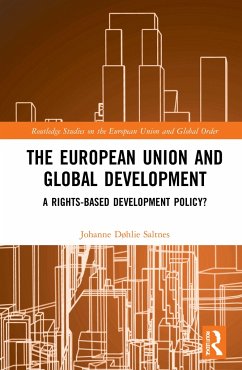 The European Union and Global Development - Saltnes, Johanne DÃ hlie (University of Oslo, Norway)