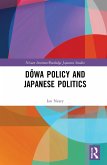 D&#333;wa Policy and Japanese Politics