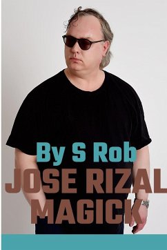 Jose Rizal Magick - Rob, S.