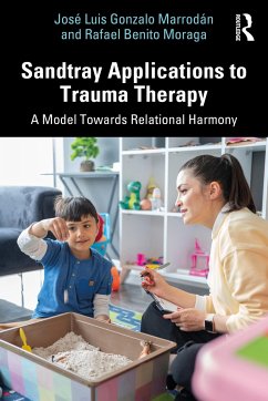 Sandtray Applications to Trauma Therapy - Marrodan, Jose Luis Gonzalo; Moraga, Rafael Benito