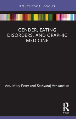 Gender, Eating Disorders, and Graphic Medicine - Peter, Anu Mary;Venkatesan, Sathyaraj