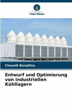 Entwurf und Optimierung von industriellen Kühllagern - Benqlilou, Chouaib