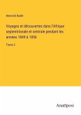 Voyages et découvertes dans l'Afrique septentrionale et centrale pendant les années 1849 à 1856