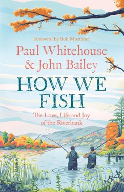 How We Fish - Whitehouse, Paul; Bailey, John