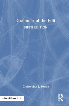 Grammar of the Edit - Bowen, Christopher J