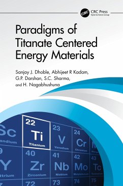 Paradigms of Titanate Centered Energy Materials - Dhoble, Sanjay J; Kadam, Abhijeet R; Darshan, G P